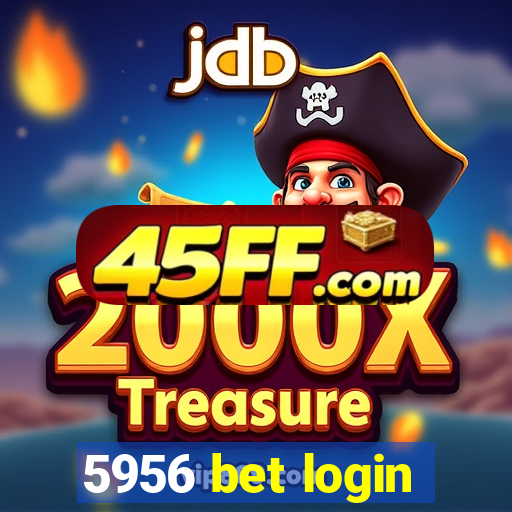 5956 bet login